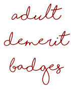 Adult Demerit Badges